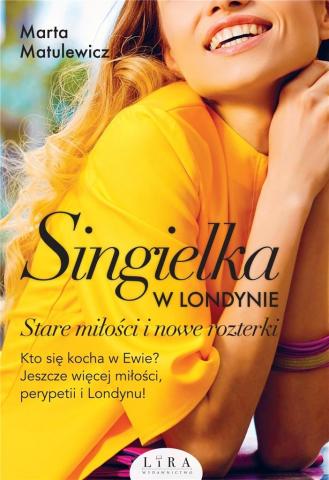 Singielka w Londynie.Stare miłości i nowe rozterki