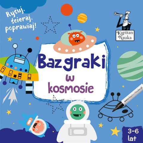 Kapitan Nauka. Bazgraki w kosmosie (3-6 lat)