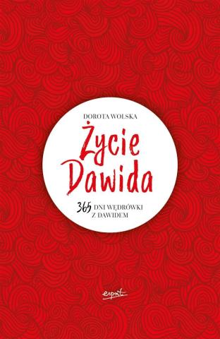 Życie Dawida. 365 dni wędrówki z Dawidem