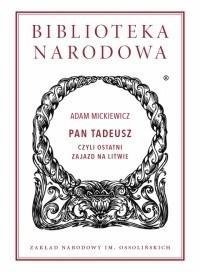 Pan Tadeusz czyli ostatni zajazd na Litwie