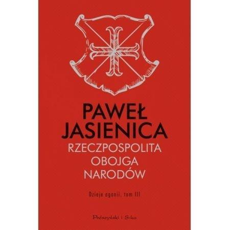 Rzeczpospolita Obojga Narodów. Dzieje agonii. Tom