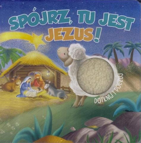 Spójrz, tu jest Jezus!