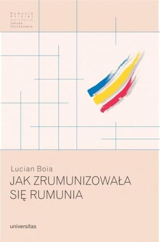 Jak zrumunizowała się Rumunia