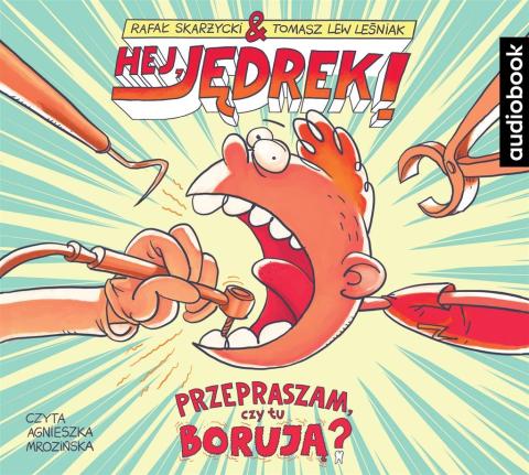 Hej, Jędrek! Przepraszam, czy tu borują? audiobook