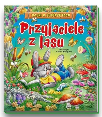 Bajki o zwierzętach. Przyjaciele z lasu