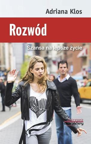 Rozwód. Szansa na lepsze życie