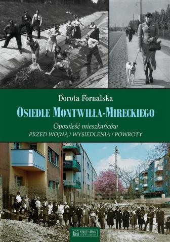 Osiedle Montwiłła-Mireckiego. Opowieść mieszkańców