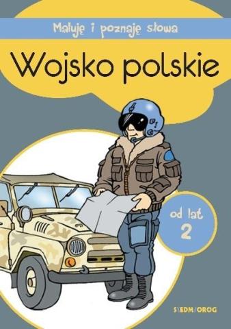 Maluję i poznaję słowa. Wojsko polskie