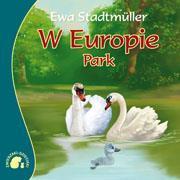 Zwierzaki-dzieciaki - W Europie. Park