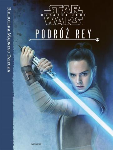 Star Wars. Ostatni Jedi. Podróż Rey