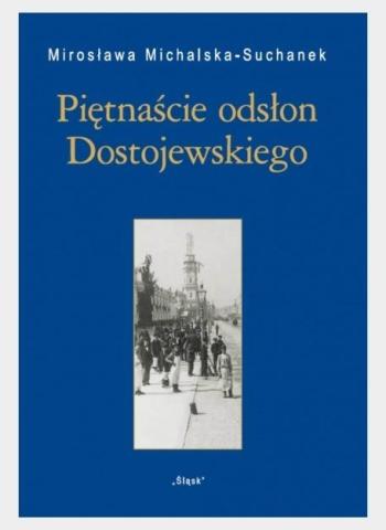 Piętnaście odsłon Dostojewskiego