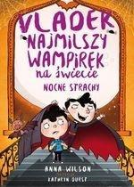 Nocne Strachy. Vladek najmilszy wampirek na...