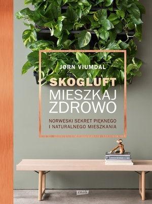 Skogluft. Mieszkaj zdrowo