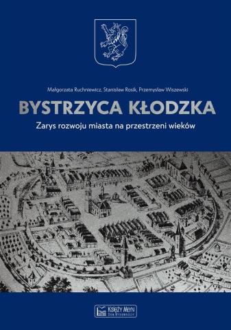 Bystrzyca Kłodzka. Zarys rozwoju miasta na...