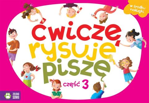 Ćwiczę, rysuję, piszę cz.3