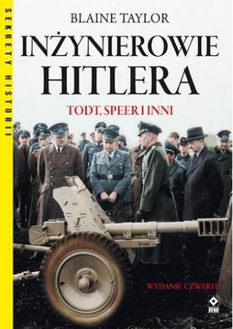 Inżynierowie Hitlera. Todt, Speer i inni w.4