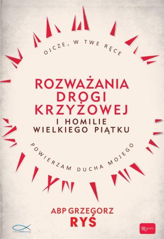 Rozważania Drogi Krzyżowej i Homilie Wielkiego..