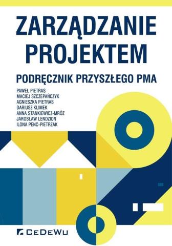 Zarządzanie projektem. Podręcznik przyszłego PMa