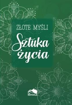 Złote myśli. Sztuka życia