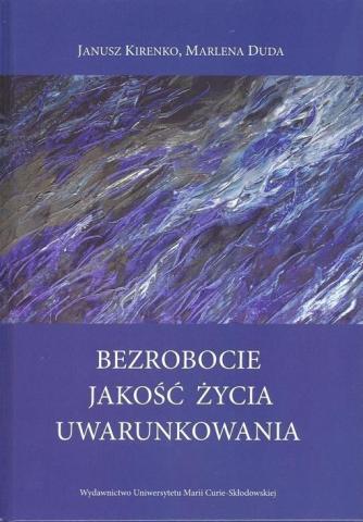 Bezrobocie. Jakość życia. Uwarunkowania