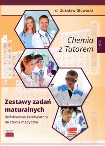 Chemia z Tutorem. Zestawy zadań maturalnych