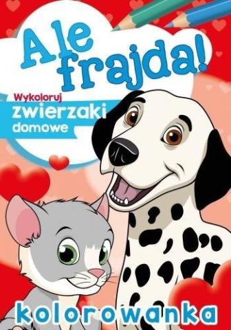 Ale frajda! Wykoloruj zwierzaki domowe