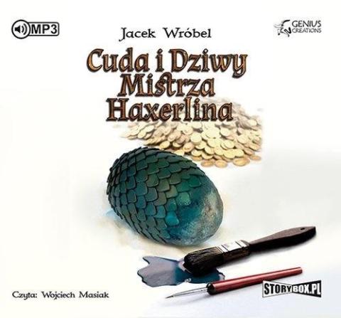 Cuda i dziwy Mistrza Haxerlina audiobook