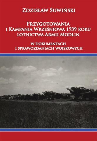 Przygotowania i Kampania Wrześniowa 1939 r. ...