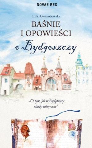 Baśnie i opowieści o Bydgoszczy