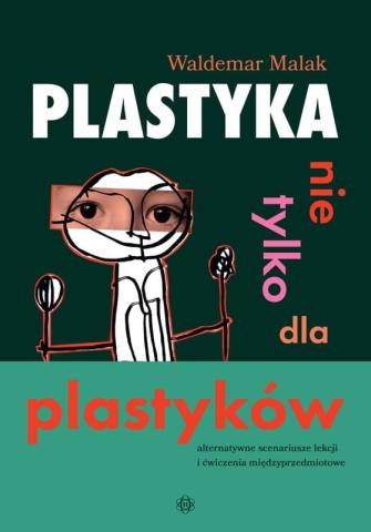 Plastyka nie tylko dla plastyków