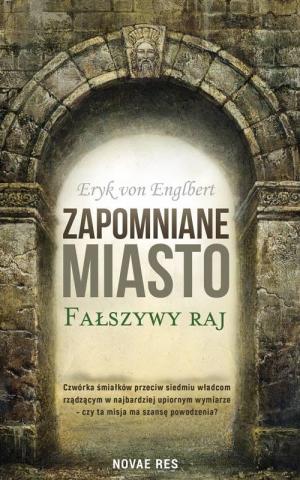 Zapomniane miasto. Fałszywy raj