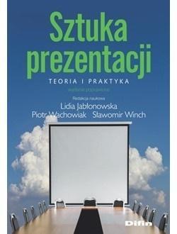 Sztuka prezentacji. Teoria i praktyka