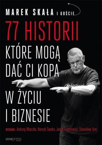 77 historii, które mogą dać Ci kopa w życiu...