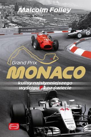 Monaco. Kulisy najwspanialszego wyścigu F1..