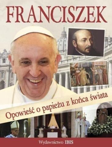 Franciszek. Opowieść o papieżu z końca świata