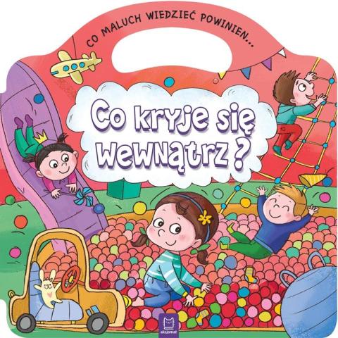 Co maluch wiedzieć powinien. Co kryje się wewnątrz