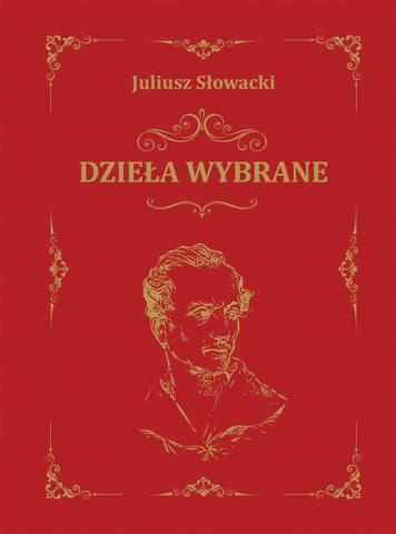 Słowacki - Dzieła wybrane