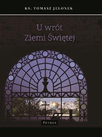 U wrót Ziemi Świętej