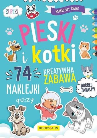 Magiczny Świat. Pieski i Kotki