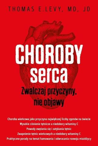 Choroby serca. Zwalczaj przyczyny, nie objawy