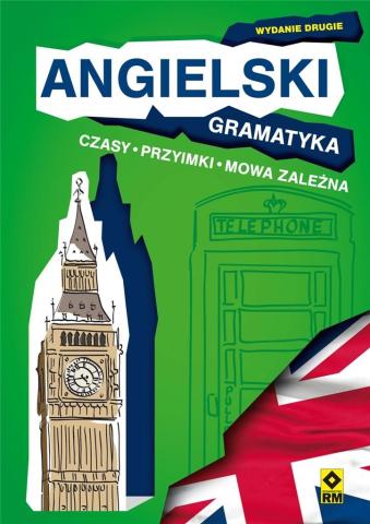 Angielski Gramatyka. Czasy, przyimki, mowa zależna