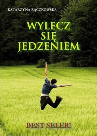 Wylecz się jedzeniem