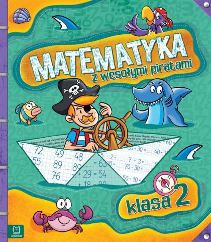 Matematyka z wesołymi piratami. Klasa 2