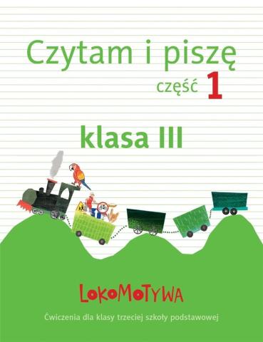 Lokomotywa 3 Czytam i piszę cz.1 GWO