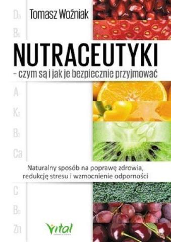 Nutraceutyki czym są i jak je bezpiecznie...