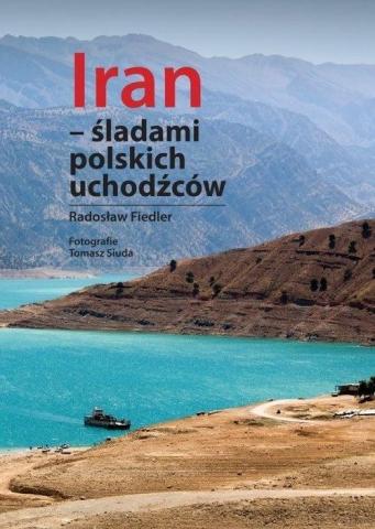 Iran - śladami polskich uchodźców