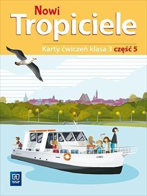 Nowi Tropiciele SP 3 ćwiczenia cz.5 WSiP