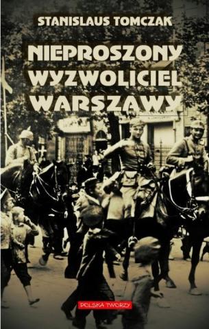 Nieproszony wyzwoliciel Warszawy