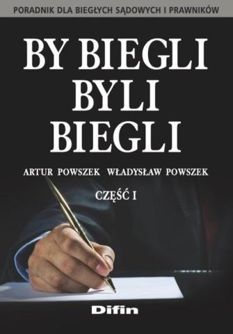 By biegli byli biegli. Poradnik dla biegłych..cz.1