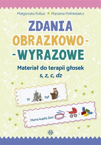 Zdania obrazkowo-wyrazowe - s, z, c, dz